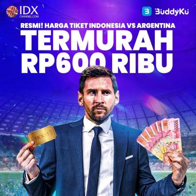 Resmi! Harga Tiket Indonesia vs Argentina, Termurah Rp600 Ribu (Foto : Tim Digital Marketing IDX Channel)
