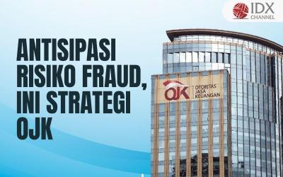 Antisipasi Risiko Fraud, Ini Strategi OJK (Foto : Tim Digital Marketing IDX Channel)