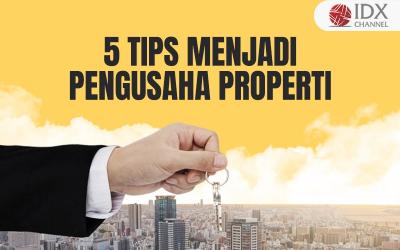 5 Cara Jadi Pengusaha Properti, Bisa Cepat Untung? (Foto : Tim Digital Marketing IDX Channel)