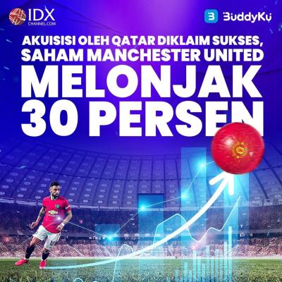 Akuisisi oleh Qatar Diklaim Sukses, Saham Manchester United Melonjak 30 Persen (Foto : Tim Digital Marketing IDX Channel)