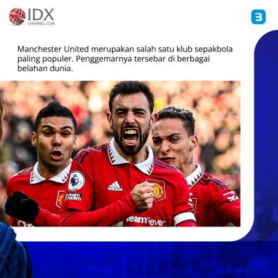 Akuisisi oleh Qatar Diklaim Sukses, Saham Manchester United Melonjak 30 Persen (Foto : Tim Digital Marketing IDX Channel)