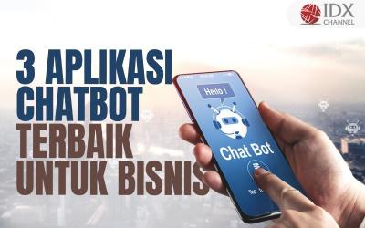 5 Aplikasi Chatbot Terbaik untuk Bisnis dan Keunggulan Fiturnya (Foto : Tim Digital Marketing IDX Channel)