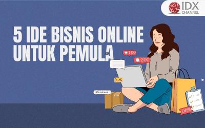 5 Ide Bisnis Online untuk Pemula yang Untung Besar (Foto : Tim Digital Marketing IDX Channel)