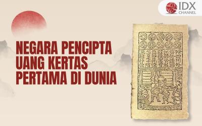 Inilah Negara Pencipta Uang Kertas Pertama di Dunia (Foto : Tim Digital Marketing IDX Channel)