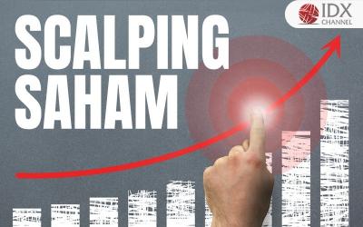 Mengenal Scalping Saham dan Tekniknya agar Cuan (Foto : Tim Digital Marketing IDX Channel)