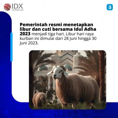 Resmi, Libur Cuti Bersama Idul Adha 28 - 30 Juni (Foto : Tim Digital Marketing IDX Channel)