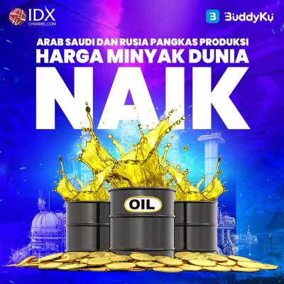 Arab Saudi dan Rusia Pangkas Produksi, Harga Minyak Dunia Naik (Foto : Tim Digital Marketing IDX Channel)