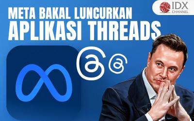 Saingi Twitter, Meta Bakal Luncurkan Aplikasi Threads (Foto : Tim Digiital Marketing IDX Channel)