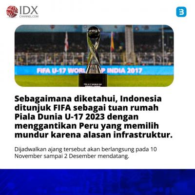 Siap Sambut Piala Dunia U-17, Ini yang di siapkan Indonesia (Foto : Tim Digital Marketing IDX Channel)