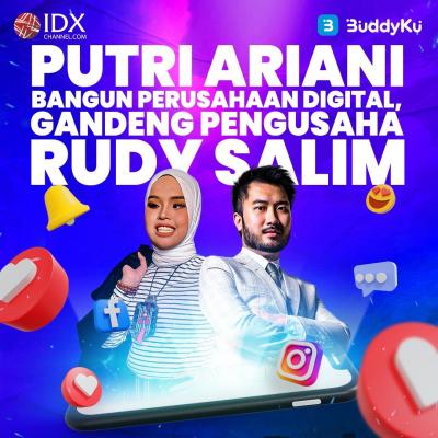 Putri Ariani Bangun Perusahaan Digital, Gandeng Pengusaha Rudy Salim (Foto : Tim Digital Marketing IDX Channel)