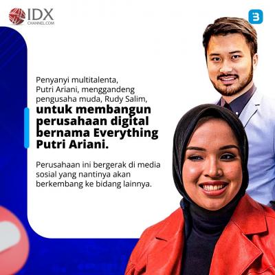 Putri Ariani Bangun Perusahaan Digital, Gandeng Pengusaha Rudy Salim (Foto : Tim Digital Marketing IDX Channel)