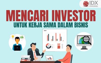 Tips Mencari Investor untuk Kerja Sama dalam Bisnis, Apa Saja? (Foto : Tim Digital Marketing IDX Channel)