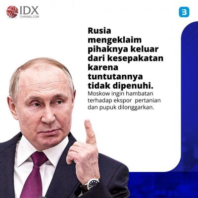 Perjanjian Laut Hitam Berakhir, Ini Dampaknya Bagi Dunia (Foto : Tim Digital Marketing IDX Channel)