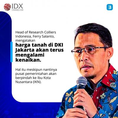 Harga Tanah di Jakarta Tidak bisa Turun, Meski Ibu Kota Dipindah ke Kaltim (Foto : Tim Digital Marketing IDX Channel)
