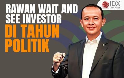 Rawan Wait and See Investor, Ini Harapan Bahlil di Tahun Politik (Foto : Tim Digital Marketing IDX Channel)