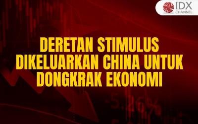 Ini Deretan Stimulus yang Dikeluarkan China untuk Dongkrak Ekonomi (Foto : Tim Digital Marketing IDX Channel)