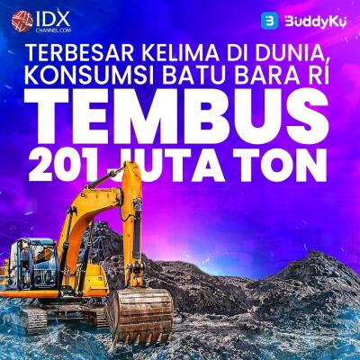 Terbesar Kelima di Dunia, Konsumsi Batu Bara RI Tembus 201 Juta Ton (Foto : Tim Digital Marketing IDX Channel)