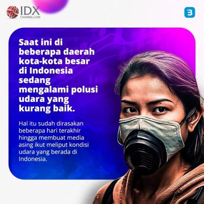 Jakarta di Kepung Polusi, Pemerintah Akan Menerapkan hal ini (Foto : Tim Digital Marketing IDX Channel)