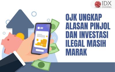 OJK Ungkap Alasan Pinjol dan Investasi Ilegal Masih Marak Meski Sudah Diberantas (Foto : Tim Digital Marketing IDX Channel)
