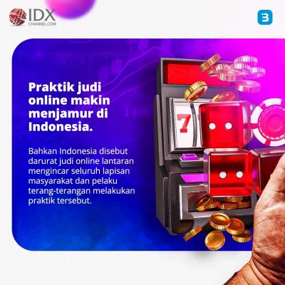 Maraknya Judi Online, Pemerintah Akan Lakukan Hal Ini (Foto : Tim Digital Marketing IDX Channel)