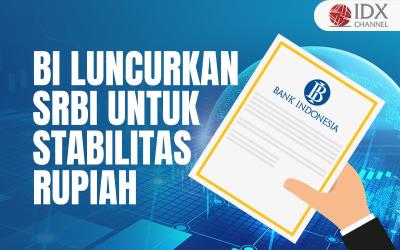 BI Luncurkan SRBI untuk Jaga Stabilitas Rupiah (Foto : Tim Digital Marketing IDX Channel)