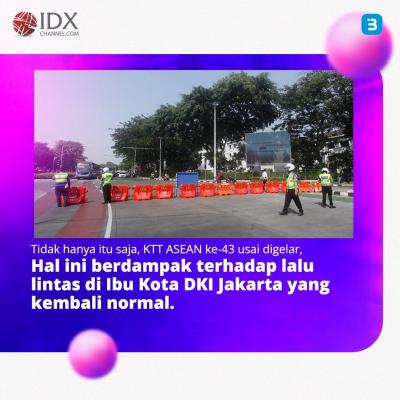 JOKOWI Resmi Menutup KTT ke-43 ASEAN  (Foto : Tim Digital Marketing IDX Channel)