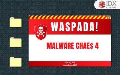 Waspada Malware Chae$ 4 Bisa Lahap Habis Data Korban (Foto : Tim Digital Marketing IDX Channel)