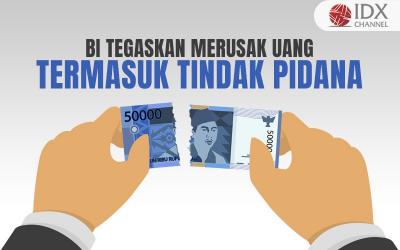 BI Tegaskan Merusak Uang Termasuk Tindak Pidana (Foto : Tim Digital Marketing IDX Channel)