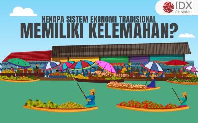Kenapa Sistem Ekonomi Tradisional Memiliki Kelemahan? (Foto : Tim Digital Marketing IDX Channel)