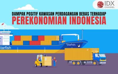 5 Dampak Positif Kawasan Perdagangan Bebas Terhadap Perekonomian Indonesia  (Foto : Tim Digital Marketing IDX Channel)