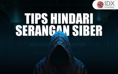 Hacker Makin Kreatif, Ini Tips Hindari Serangan Siber (Foto : Tim Digital Marketing IDX Channel)