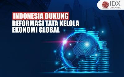 Indonesia Dukung Reformasi Tata kelola Ekonomi Global (Foto : Tim Digital Marketing IDX Channel)