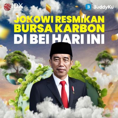 Jokowi Resmikan Bursa Karbon di BEI Hari Ini (Foto : Tim Digital Marketing IDX Channel)