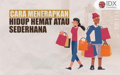 Bagaimana Cara Menerapkan Hidup Hemat atau Sederhana? Begini Tipsnya (Foto : Tim Digital Marketing IDX Channel)