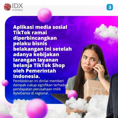 TikTok Shop Tutup Layanan Transaksi Mulai Hari Ini (Foto : Tim Digital Marketing IDX Channel)