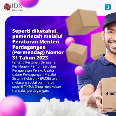 TikTok Shop Tutup Layanan Transaksi Mulai Hari Ini (Foto : Tim Digital Marketing IDX Channel)