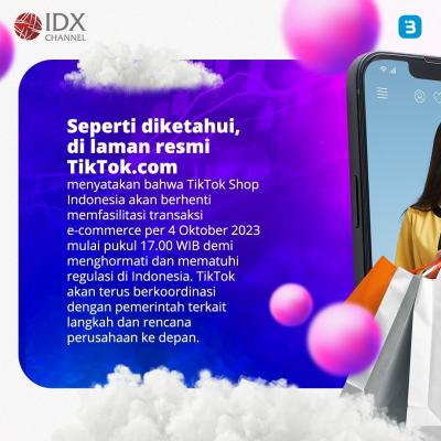 TikTok Shop Tutup Layanan Transaksi Mulai Hari Ini (Foto : Tim Digital Marketing IDX Channel)