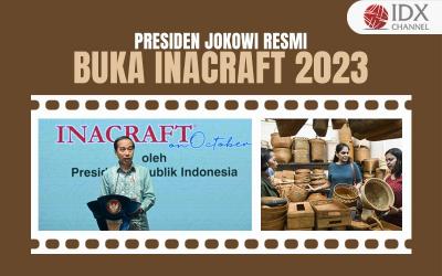Jokowi Resmi Buka Inacraft on Oktober 2023 (Foto : Tim Digital Marketing IDX Channel)