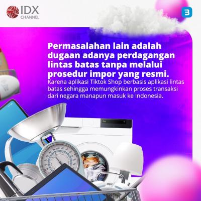 Tiktok Shop Resmi Tutup, Ini Dia Sejarahnya Hingga Dilarang di Indonesia (Foto : Tim Digital Marketing IDX Channel)