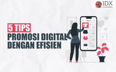 5 Tips untuk Melakukan Promosi secara Digital dengan Efisien (Foto : Tim Digital Marketing IDX Channel)