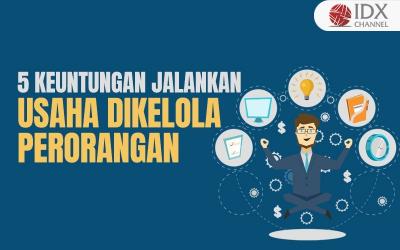 5 Keuntungan dari Usaha yang Dikelola secara Perorangan, Apa Saja? (Foto : Tim Digital Marketing IDX Channel)