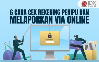 Cara Cek Nomor Rekening Penipu dan Melaporkan Via Online (Foto : Tim Digital Marketing IDX Channel)