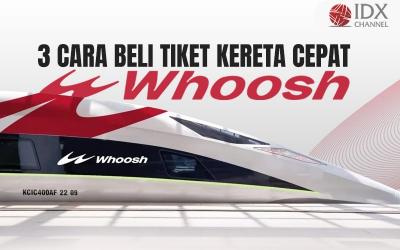Simak Tiga Cara Beli Tiket Kereta Cepat Whoosh (Foto : Tim Digital Marketing IDX Channel)
