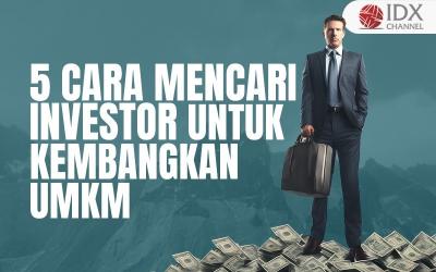 Cara Mencari Investor untuk Kembangkan Bisnis UMKM (Foto : Tim Digital Marketing IDX Channel)
