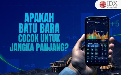 Apakah Saham Batu Bara Cocok untuk Jangka Panjang? Begini Analisannya (Foto : Tim Digital Marketing IDX Channel)