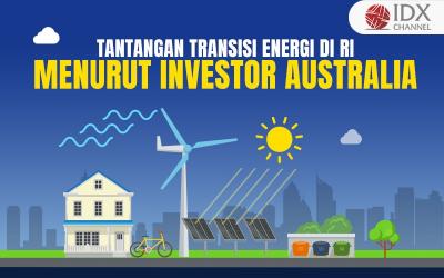 Ini Tantangan Transisi Energi di RI Menurut Investor Australia (Foto : Tim Digital Marketing IDX Channel)