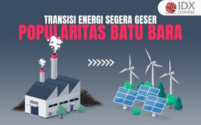Pengamat Ungkap Transisi Energi Segera Geser Popularitas Batu Bara (Foto : Tim Digital Marketing IDX Channel)