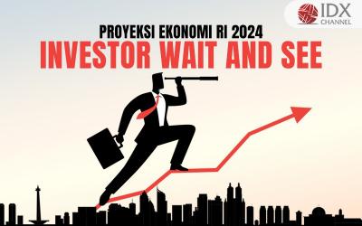 Proyeksi Ekonomi RI 2024, Investor Diperkirakan Perpanjang Aksi Wait and See (Foto : Tim Digital Marketing IDX Channel)
