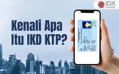 Kenali Apa Itu IKD KTP? Simak Faktanya (Foto : Tim Digital Marketing IDX Channel)