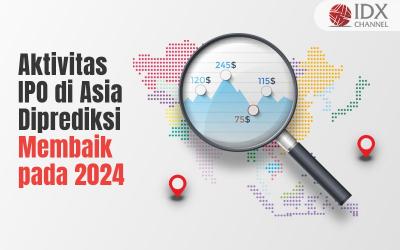 Aktivitas IPO di Asia Diprediksi Membaik pada 2024 (Foto : Tim Digital Marketing IDX Channel )